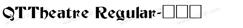 QTTheatre Regular字体转换